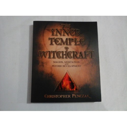THE INNER TEMPLE OF WITCHCRAFT - Christopher PENCZAK THE INNER TEMPLE OF WITCHCRAFT - Christopher PENCZAK